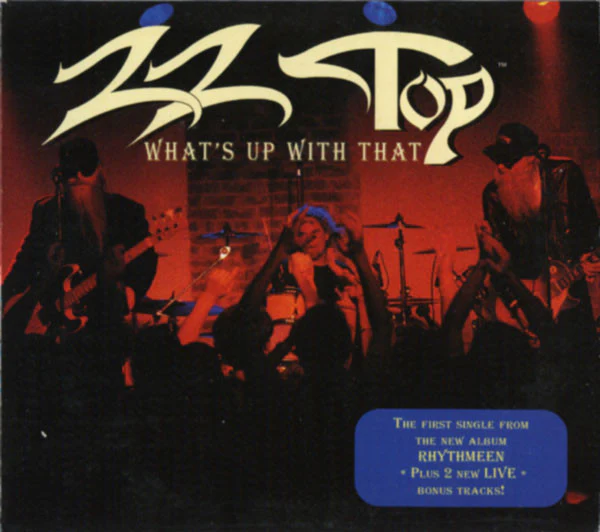 ZZ Top - What's Up With That (CD, Single, Dig)
